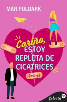 cariño, estoy repleta de cicatrices (darling 2) (ebook)-mar poldark-9788419116789
