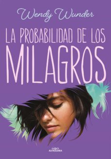 la probabilidad de los milagros (ebook)-wendy wunder-9788419191489