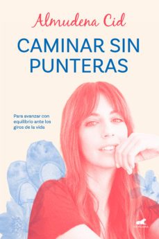 caminar sin punteras (ebook)-almudena cid-9788419248589