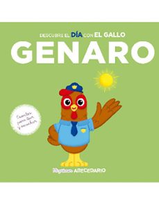 mi primer abecedario 54: descubre el dia con el gallo genaro-9788419263889