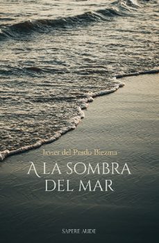 a la sombra del mar-francisco javier del prado biezma-9788419343789