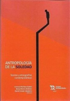 antropologia de la soledad. teorias y etnografias contemporaneas-9788419376589
