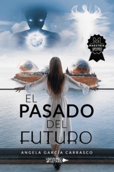el pasado del futuro-angela garcia carrasco-9788419389589