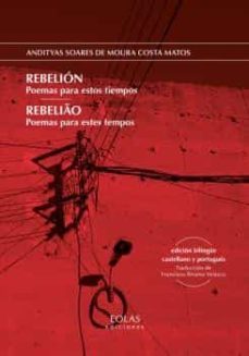 rebelion: poemas para estos tiempos-andity soares de moura costa matos-9788419453389