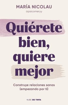 quierete bien. quiere mejor-maria nicolau (@psicomeryy)-9788419514189