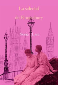 la soledad de bloomsbury-sonia lasa-9788419728289