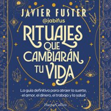 rituales que cambiaran tu vida (audiolibro)-javier fuster-9788419809889