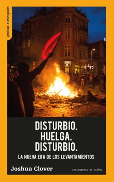disturbio. huelga. disturbio.-joshua clover-9788419833389