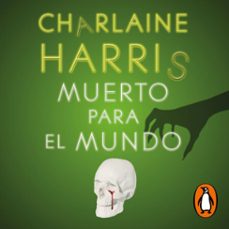 muerto para el mundo (sookie stackhouse 4) (audiolibro)-charlaine harris-9788419835789
