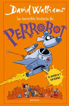 la increíble historia de... - perrobot-david walliams-9788419848789