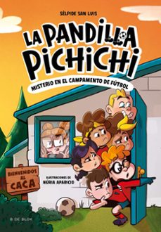 la pandilla pichichi 2 - el misterio del campamento de fútbol (ebook)-selpide san luis-9788419378996