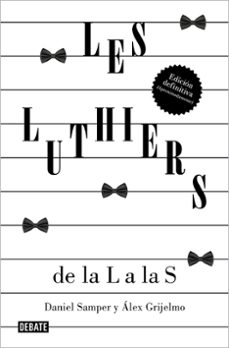 les luthiers: de la l a las s-daniel samper pizano-alex grijelmo-9788419951489