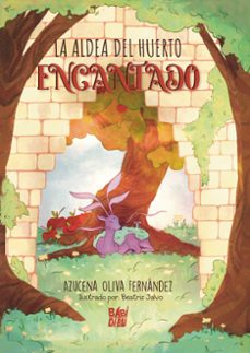 la aldea del huerto encantado-zucena oliva fernandez-9788419973689