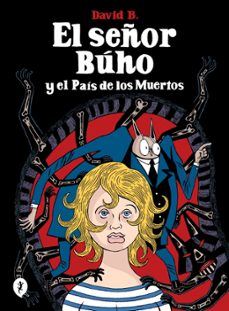 señor buho y el pais de los muertos-david b.-9788419981189