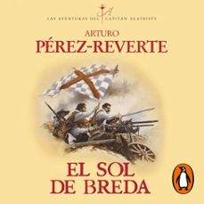 el sol de breda (las aventuras del capitán alatriste 3) (audiolibro)-arturo perez reverte-9788420438689