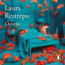 delirio (premio alfaguara de novela 2004) (audiolibro)-laura restrepo-9788420453989