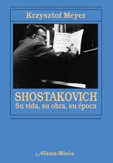 shostakovich: su vida, su obra, su epoca-krzystof meyer-9788420652689