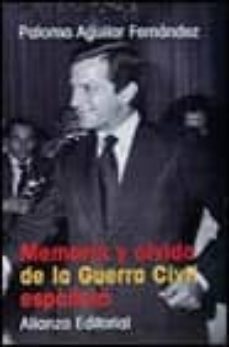 memoria y olvido de la guerra civil española-paloma aguilar fernandez-9788420694689