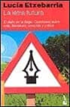 la letra futura: el dedo en la llaga; cuestiones sobre  arte, lit-lucia etxebarria-9788423333189