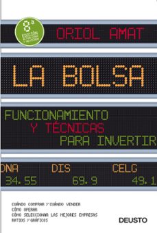 la bolsa: funcionamiento y tecnicas para invertir (8ª ed.)-oriol amat-9788423427789