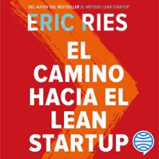 el camino hacia el lean startup (audiolibro)-eric ries-9788423431489
