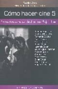 como hacer cine 5: la madre muerta, de juanma bajo ulloa-cecilia paula vera battaglia-silvia badariotti-9788424509989
