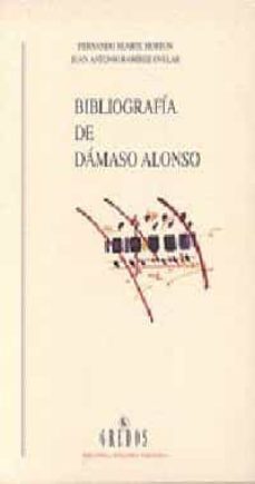 bibliografia de damaso alonso-fernando huarte morton-juan antonio ramirez ovelar-9788424918989