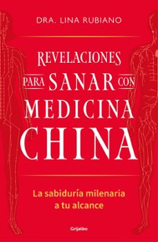 revelaciones para sanar con medicina china-dra. lina rubiano-9788425367489