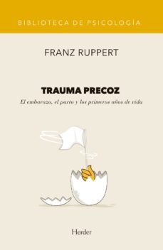 trauma precoz (ebook)-franz ruppert-9788425437489