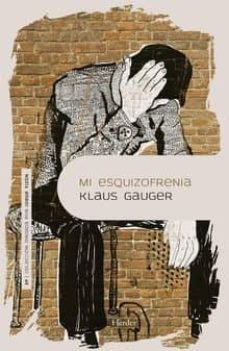 mi esquizofrenia-klaus gauger-9788425442889