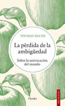 la perdida de la ambiguedad-thomas bauer-9788425448089