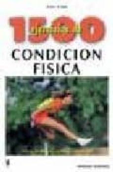 1500 ejercicios de condicion fisica: fuerza flexibilidad equilibr io, coordinacion-b. kos-z. teply-9788425510489