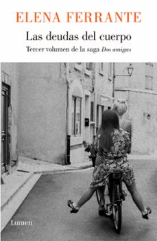 las deudas del cuerpo (dos amigas 3)-elena ferrante-9788426401489