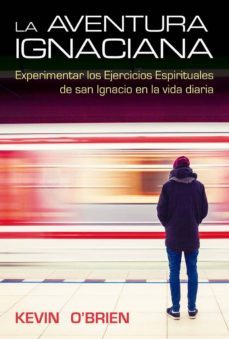 la aventura ignaciana (ebook)-kevin o'brien-9788427139589