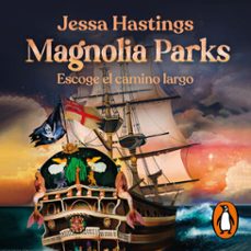 magnolia parks. escoge el camino largo (universo magnolia parks 3) (audiolibro)-jessa hastings-9788427246089