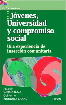 jovenes universidad y compromiso social: una experiencia de inser cion comunitaria-9788427713789