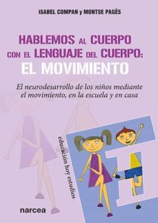 hablemos al cuerpo con el lenguaje del cuerpo: el movimiento (ebook)-9788427726789