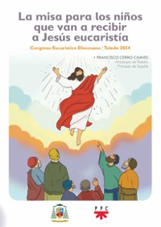la misa para los niños que van a recibir a jesus eucaristia-francisco cerro chaves-9788428841689