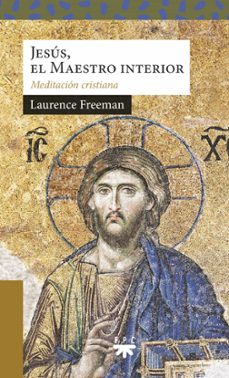 jesus, el maestro interior-laurence freeman-9788428842389