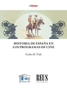 historia de españa en los programas de cine-carlos rogel vide-9788429028089