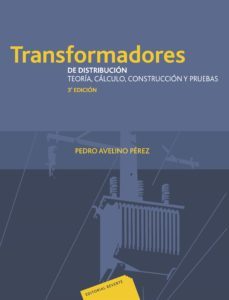 transformadores de distribucion. teoria, calculo, construccion y pruebas (ebook)-pedro avelino perez-9788429193589