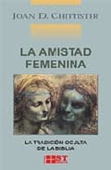 la amistad femenina. la tradicion oculta de la biblia-joan chittister-9788429316889