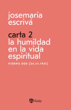 carta 2. la humildad en la vida espiritual-jose maria escriva de balaguer-9788432166389