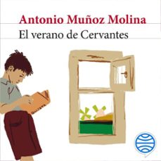 el verano de cervantes (audiolibro)-antonio muñoz molina-9788432248689