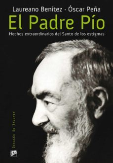 el padre pio. hechos extraordinarios del santo de los estigmas (ebook)-laureano j. benitez grande caballero-oscar peña-9788433037589