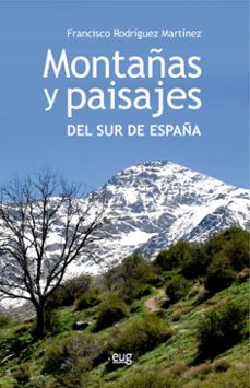 montañas y paisajes del sur de españa-francisco rodriguez martinez-9788433832689