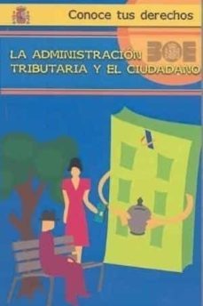 la administracion tributaria y el ciudadano-santiago herrero suazo-9788434019089