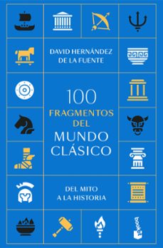 100 fragmentos del mundo clasico-david hernandez de la fuente-9788434440289