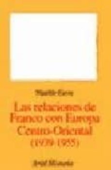 las relaciones de franco con europa centro-oriental (1939-1955)-9788434466289
