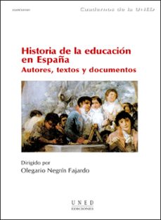 historia de la educacion en españa: autores, textos y documentos-9788436249989